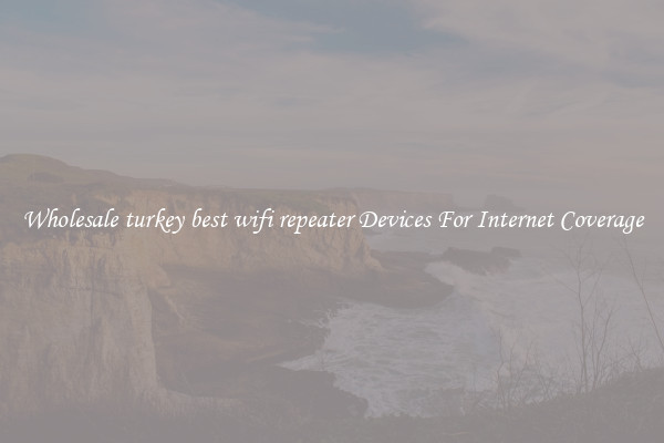 Wholesale turkey best wifi repeater Devices For Internet Coverage
