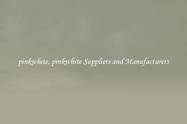 pinkwhite, pinkwhite Suppliers and Manufacturers
