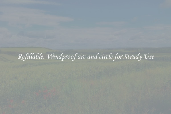 Refillable, Windproof arc and circle for Strudy Use