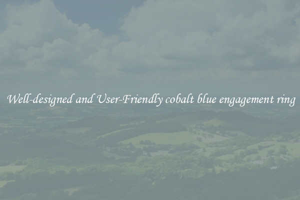 Well-designed and User-Friendly cobalt blue engagement ring