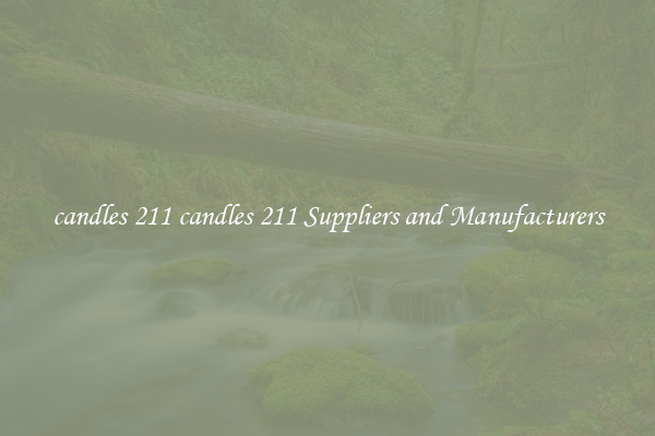 candles 211 candles 211 Suppliers and Manufacturers