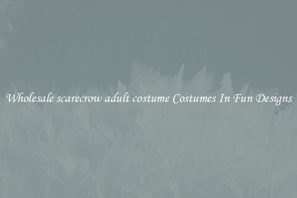 Wholesale scarecrow adult costume Costumes In Fun Designs