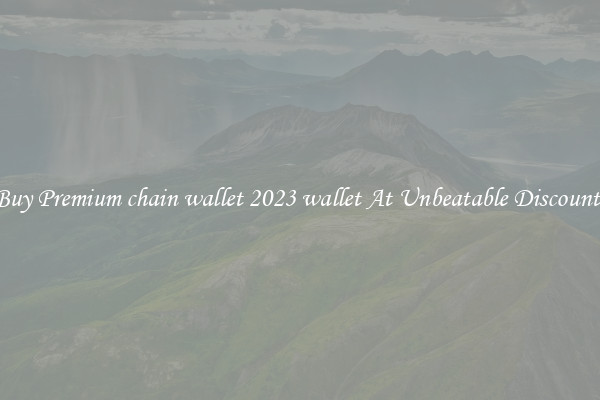 Buy Premium chain wallet 2023 wallet At Unbeatable Discounts