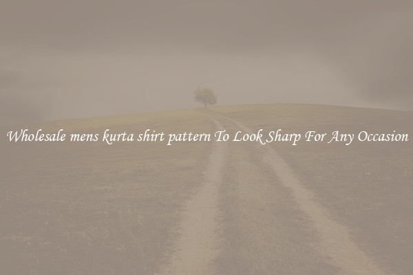 Wholesale mens kurta shirt pattern To Look Sharp For Any Occasion