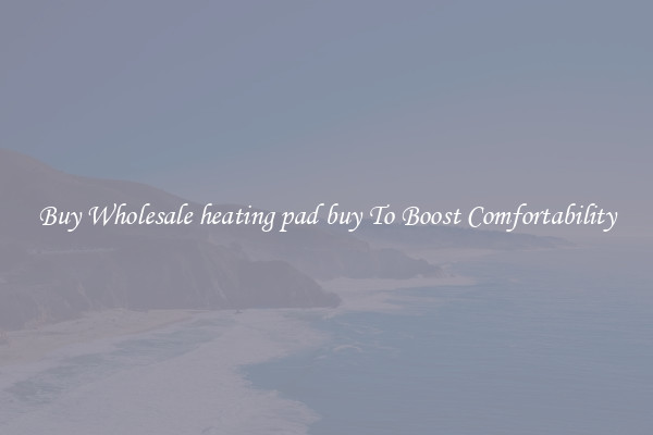 Buy Wholesale heating pad buy To Boost Comfortability