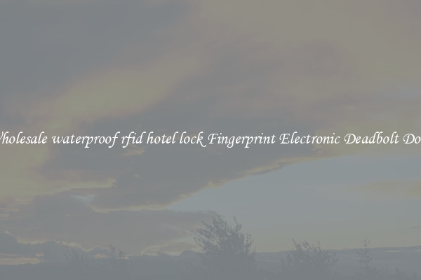 Wholesale waterproof rfid hotel lock Fingerprint Electronic Deadbolt Door 
